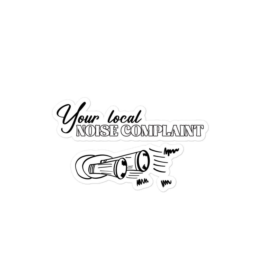 LOCAL NOISE COMPLAINT- STICKER