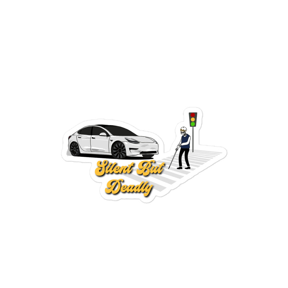 SLIENT BUT DEADLY- STICKER