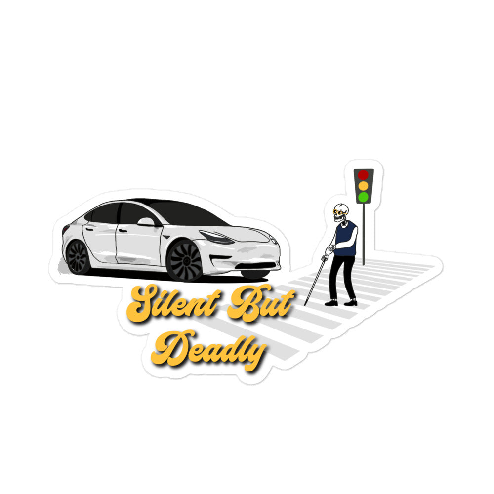 SLIENT BUT DEADLY- STICKER