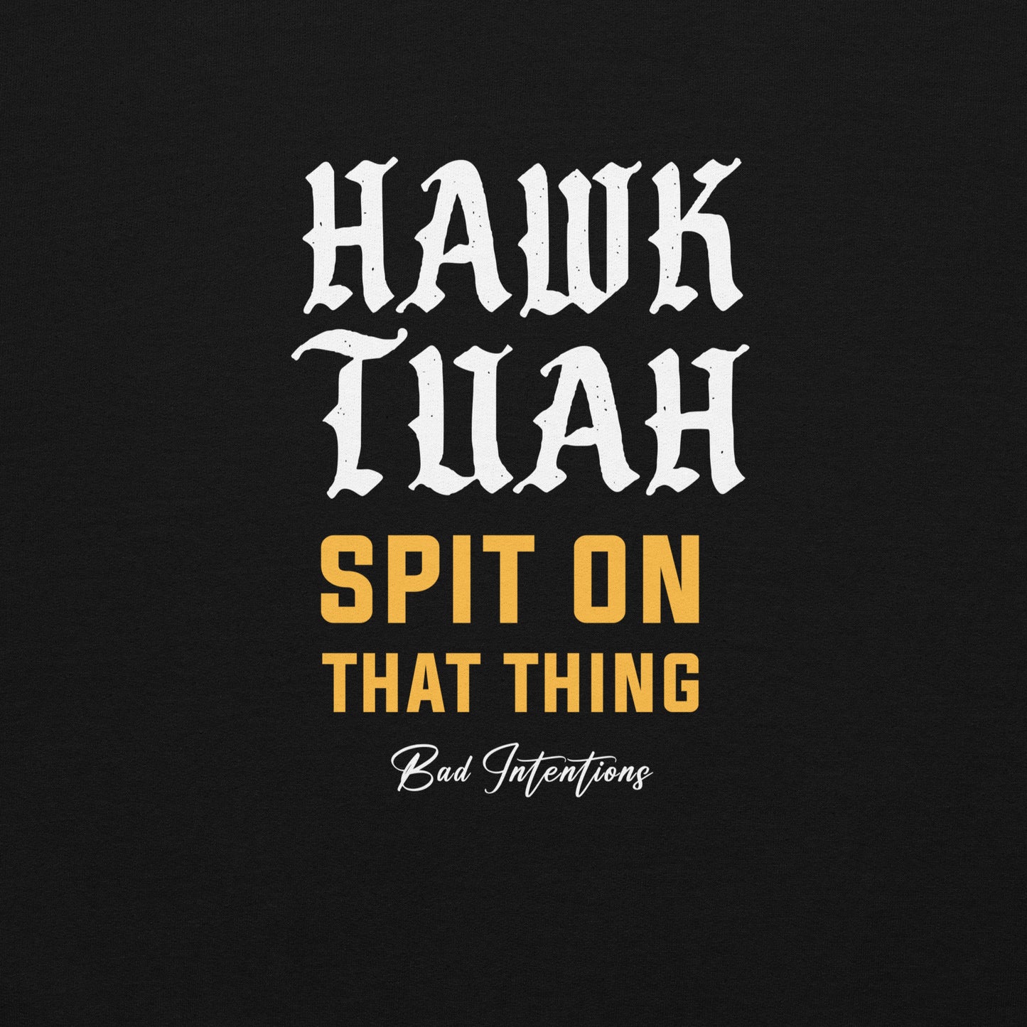 Spit On That Thing- DARK
