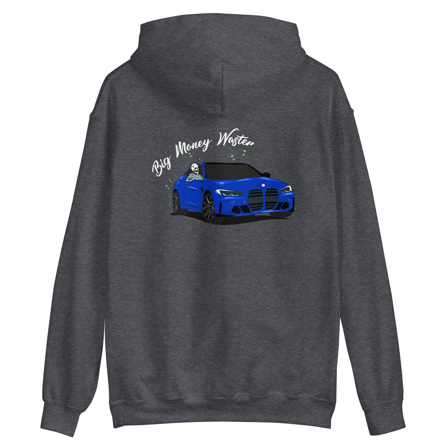 BIG MONEY WASTER- HOODIE
