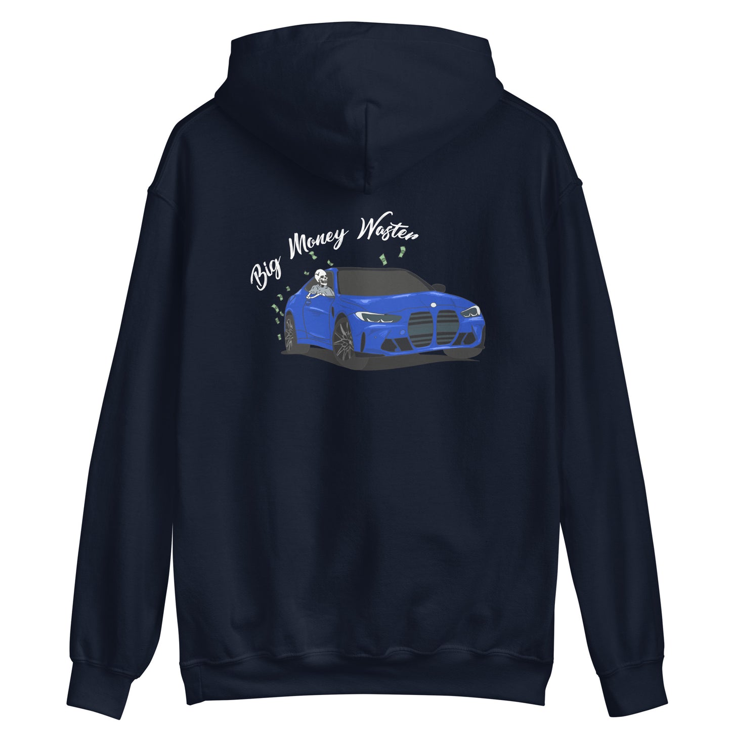 BIG MONEY WASTER- HOODIE