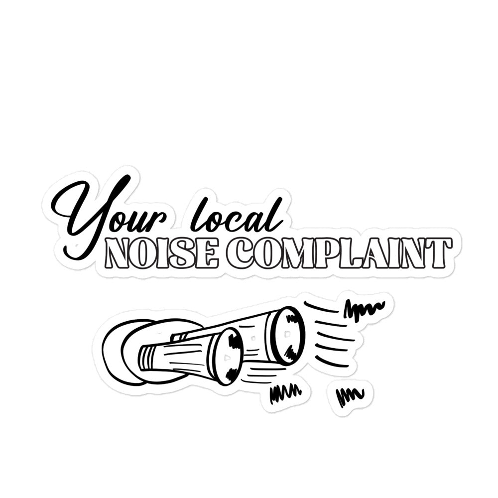 LOCAL NOISE COMPLAINT- STICKER